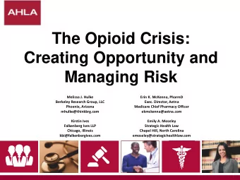Creating Opportunity and  Managing Risk  Melissa J. Hulke  Erin K. McKenna, PharmD  Berkeley