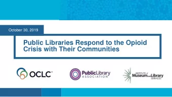 Crisis with Their Communities  Lynn Silipigni Connaway  Director, Library Trends and User Research