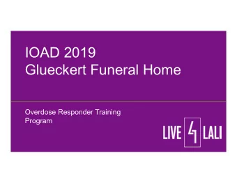 IOAD 2019  Glueckert Funeral Home  Overdose Responder Training  Program  OPIOID OVERDOSE