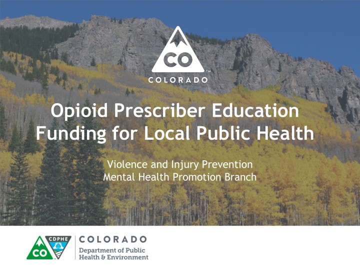 opioid prescriber education funding for local public