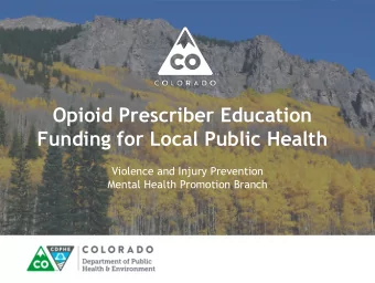 Opioid Prescriber Education  Funding for Local Public Health  Violence and Injury Prevention