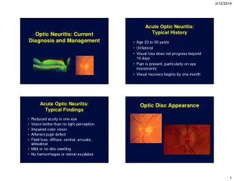 Optic Neuritis: Current  Diagnosis and Management   Age 20 to 50 years   Unilateral