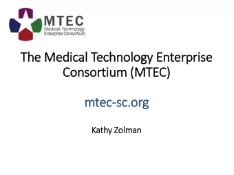 The M  e Med  edical T  Tec  echnology E  gy Enter  erprise  e  Consort  Con  ortium (  (MTEC)  mt