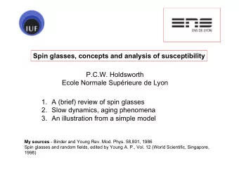 Spin glasses, concepts and analysis of susceptibility  P.C.W. Holdsworth  Ecole Normale Suprieure