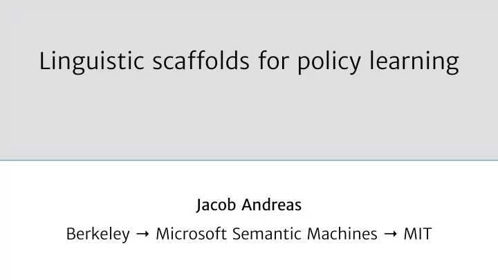 linguistic sca fg olds for policy learning