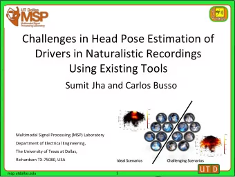Drivers in Naturalistic Recordings  Using Existing Tools  Sumit Jha and Carlos Busso  Multimodal