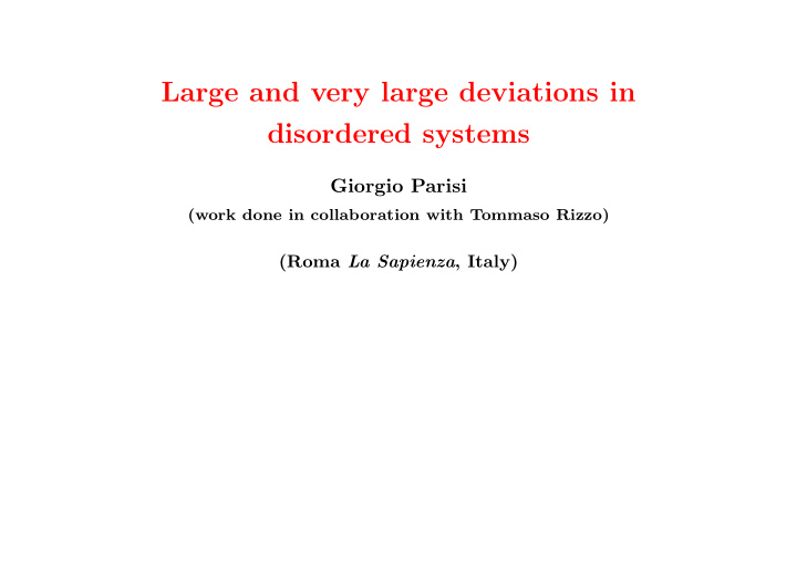large and very large deviations in disordered systems
