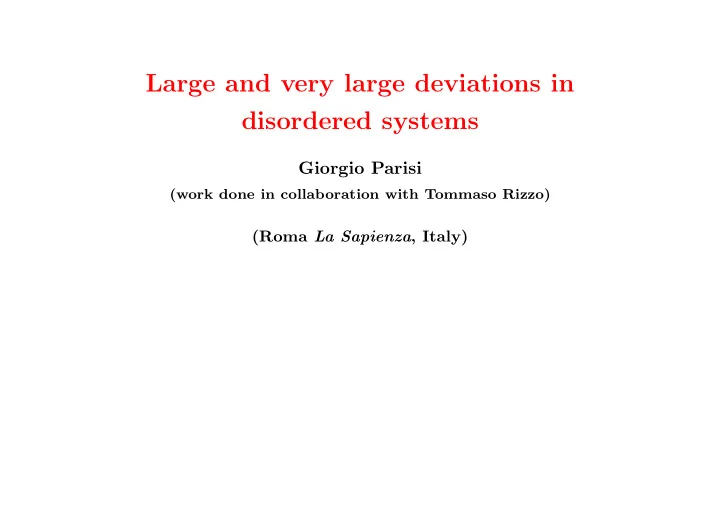 large and very large deviations in disordered systems