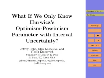 What If We Only Know  Our Solution  Hurwiczs  Home Page  Optimism-Pessimism  Title Page