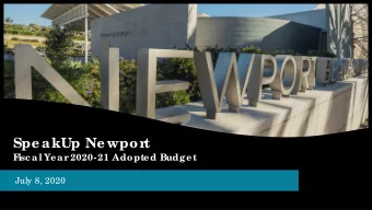 SpeakUp Newpor  t  F  isc al Year  2020-21 Adopted Budget  July 8, 2020  1  Over  view   The FY