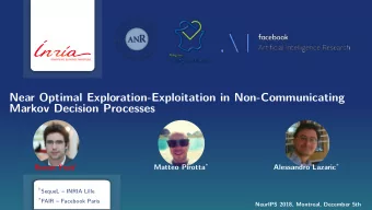Near Optimal Exploration-Exploitation in Non-Communicating  Markov Decision Processes Ronan Fruit