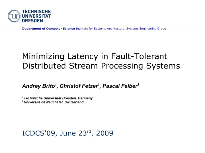 minimizing latency in fault tolerant distributed stream