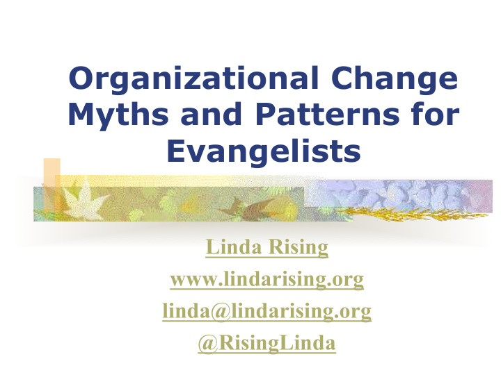organizational change myths and patterns for evangelists