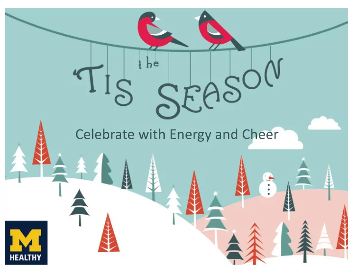 celebrate with energy and cheer maintaining g energy gy