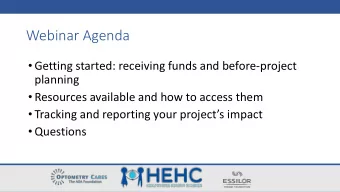 Webinar Agenda  Getting started: receiving funds and before-project  planning  Resources