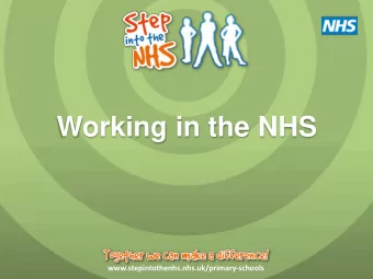 Working in the NHS  www.stepintothenhs.nhs.uk/primary-schools  What will you learn?  You will be