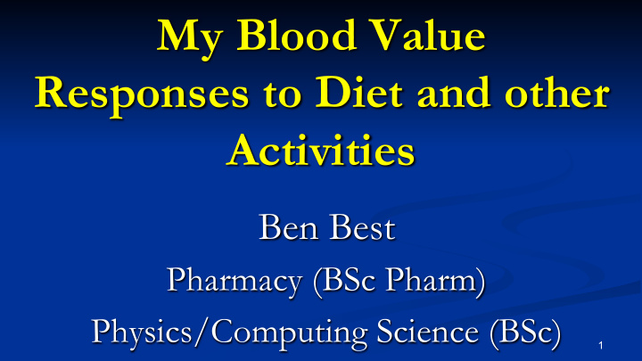 my blood value responses to diet and other activities