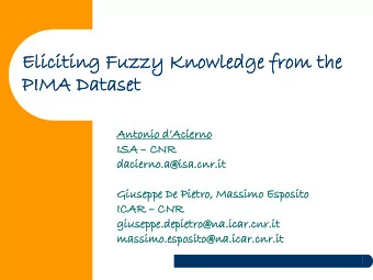 Eli  lici  citin  ing Fu  Fuzz  zzy Kn  Knowl  wledg  dge  e fr  from th  the  PI  PIMA  MA Dataset
