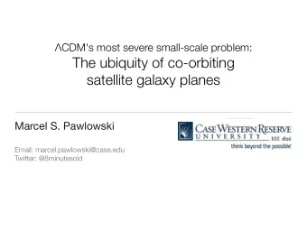 The ubiquity of co-orbiting  satellite galaxy planes  Marcel S. Pawlowski  Email: