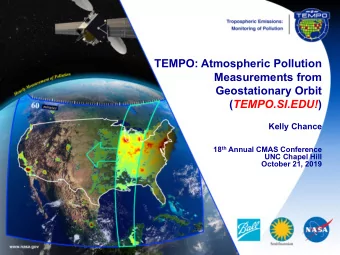 TEMPO: Atmospheric Pollution  Measurements from  Geostationary Orbit ( TEMPO.SI.EDU! )  Kelly