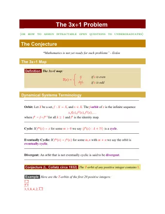 The 3x  1 Problem  (or how to assign intractable open questions to undergraduates)  The