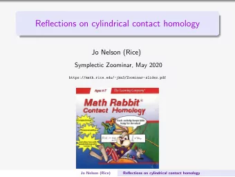 Reflections on cylindrical contact homology  Jo Nelson (Rice)  Symplectic Zoominar, May 2020