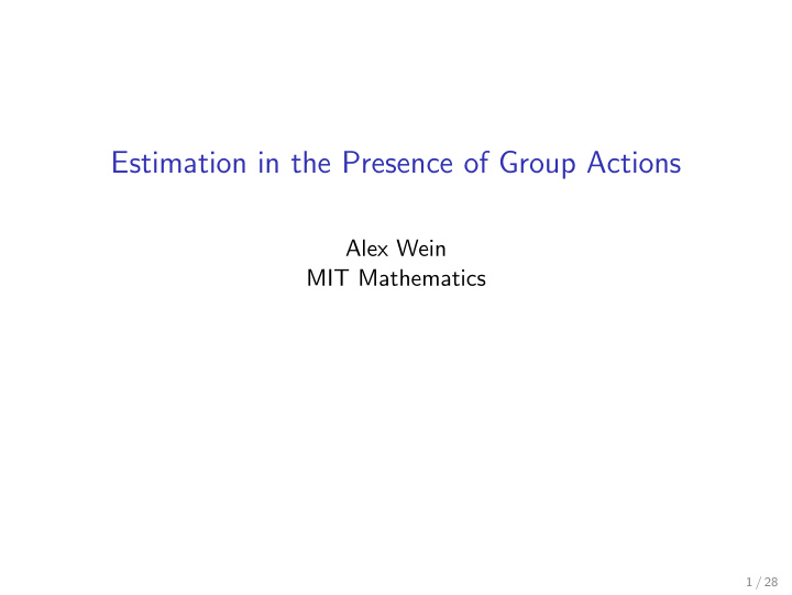 estimation in the presence of group actions
