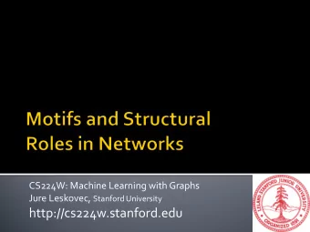 http://cs224w.stanford.edu  Subnetworks , or subgraphs, are the building  blocks of networks:
