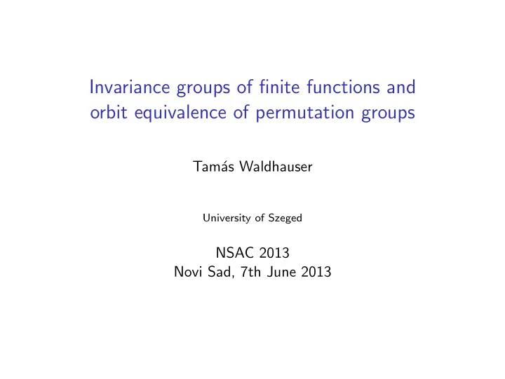 invariance groups of finite functions and orbit