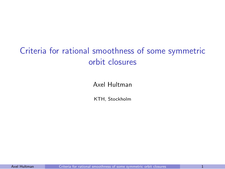 criteria for rational smoothness of some symmetric orbit