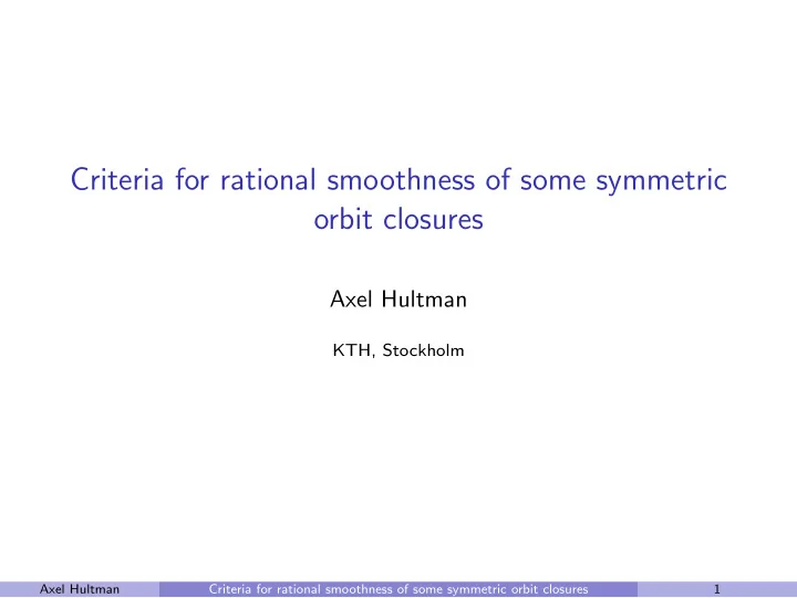 criteria for rational smoothness of some symmetric orbit
