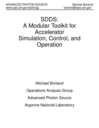 SDDS:  A Modular Toolkit for  Accelerator  Simulation, Control, and  Operation  Michael Borland
