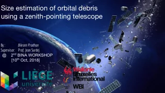 Size estimation of orbital debris  using a zenith-pointing telescope By : Bikram Pradhan