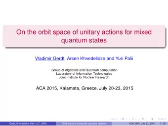 On the orbit space of unitary actions for mixed  quantum states  Vladimir Gerdt, Arsen Khvedelidze