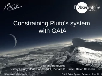 Constraining Pluto's system  with GAIA  Laurne Beauvalet  Valry Lainey, Jean-Eudes Arlot,