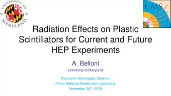 Radiation Effects on Plastic  Scintillators for Current and Future  HEP Experiments  A. Belloni