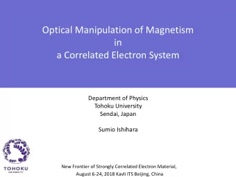 Optical Manipulation of Magnetism  in  a Correlated Electron System  Department of Physics  Tohoku