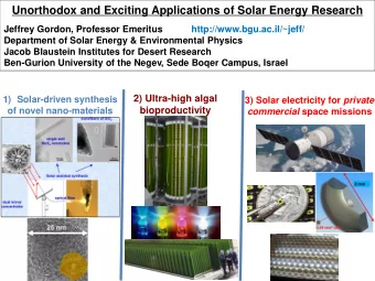 Unorthodox and Exciting Applications of Solar Energy Research  Jeffrey Gordon, Professor Emeritus