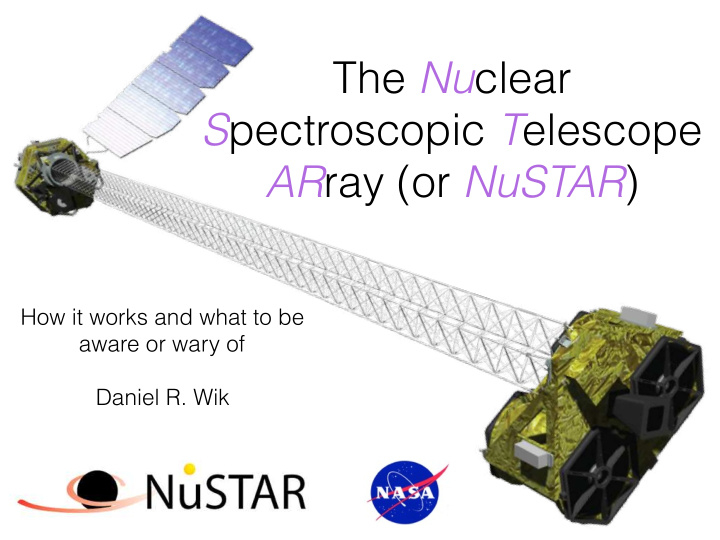 the nu clear s pectroscopic t elescope ar ray or nustar