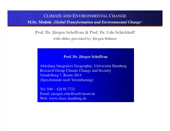 Content  Introduction into basic physical processes causing fluctuations  in the Earth's climate