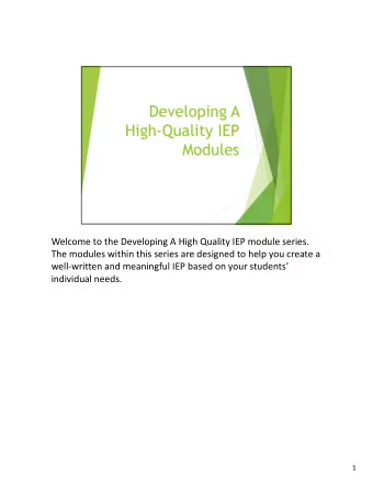 Welcome to the Developing A High Quality IEP module series.  The modules within this series are