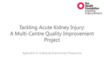 Tackling Acute Kidney Injury:  A Multi-Centre Quality Improvement  Project  Application to Scaling