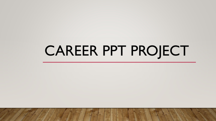 career ppt project