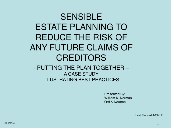 sensible estate planning to reduce the risk of any future