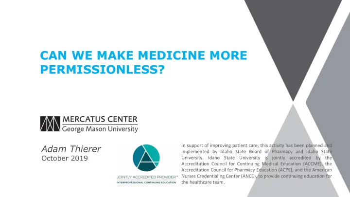 can we make medicine more permissionless