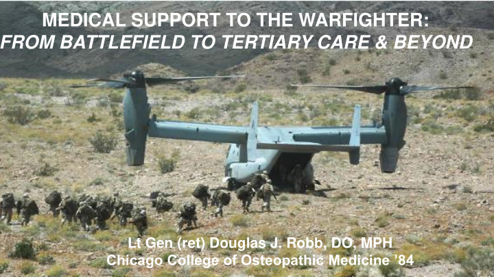 medical support to the warfighter from battlefield to