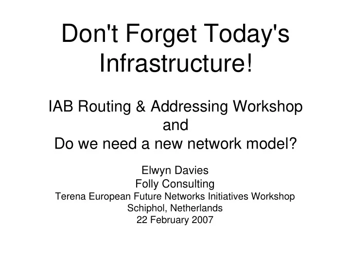 don t forget today s infrastructure