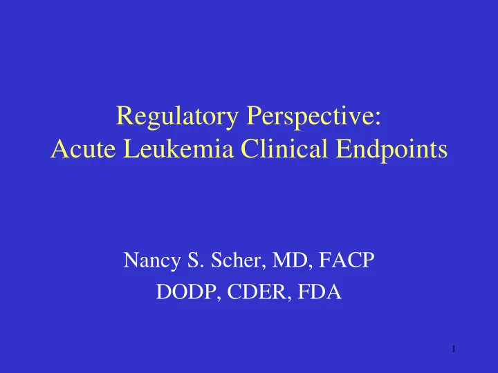 regulatory perspective acute leukemia clinical endpoints