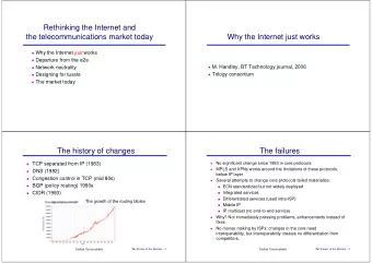 Rethinking the Internet and  the telecommunications market today  Why the Internet just works
