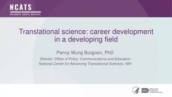 Translational science: career development  in a developing field  Penny Wung Burgoon, PhD